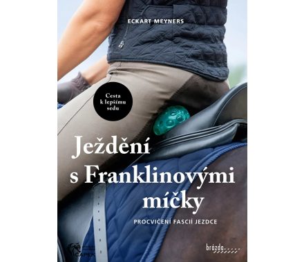 Kniha -JEŽDĚNÍ S FRANKLINOVÝMI MÍČKY-